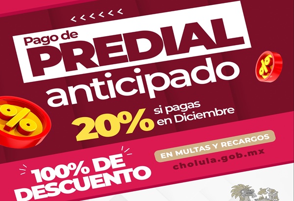 Gobierno de Cholula informa de nuevos descuentos para el pago del Predial