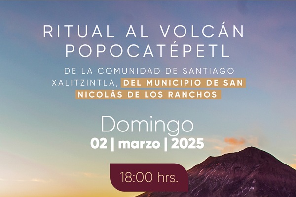 DÓNDE IR | Xalitzintla harán ritual dedicado al Popocatépetl en Casa de la Cultura de Puebla