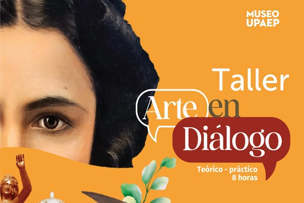 UPAEP | Cartelera Cultural del 17 al 22 de marzo