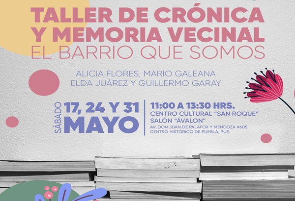 Gobierno de Puebla busca preservar la memoria colectiva con taller de crónica literaria