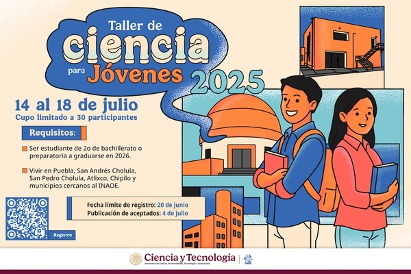 INAOE convoca al XXIV Taller de Ciencia para Jóvenes estudiantes de preparatoria