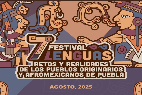 Puebla tendrá festival 7 Lenguas, para enaltecer a pueblos originarios, del 7 al 10 de agosto