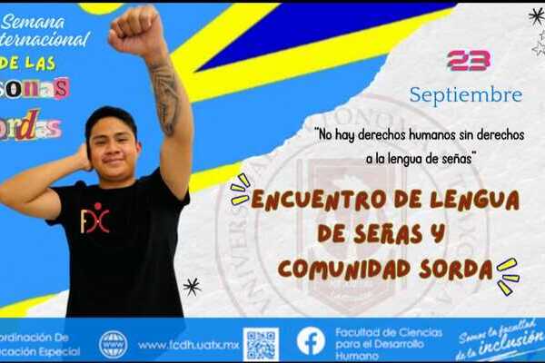 La Licenciatura en Educación Especial de la UATx realizó el Encuentro de Lengua de Señas y Comunidad Sorda, celebrado en modalidad virtual