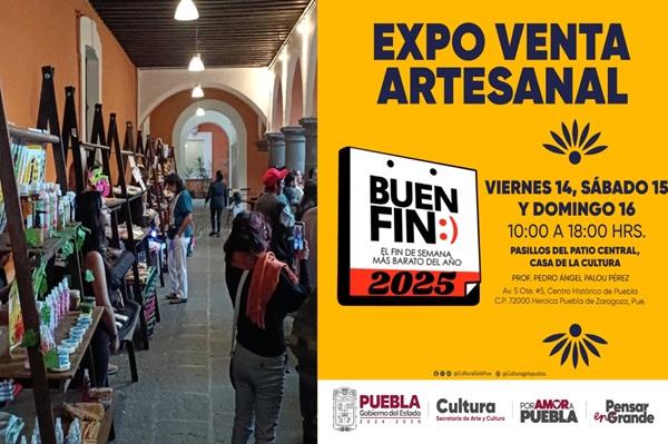 Este 14, 15 y 16 de noviembre no te pierdas la Expoventa “Buen Fin” Artesanal, en la Casa de la Cultura de Puebla