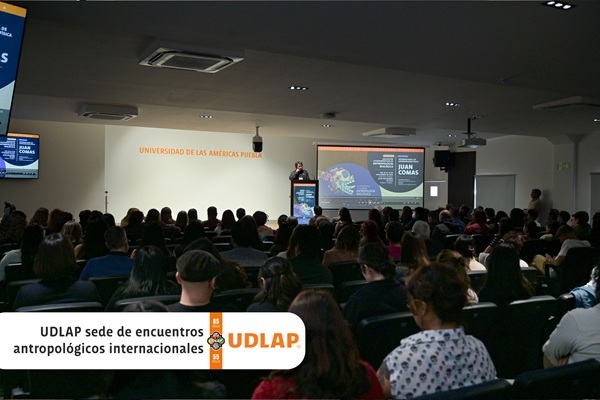 UDLAP, sede de encuentros antropológicos de alto impacto a nivel internacional