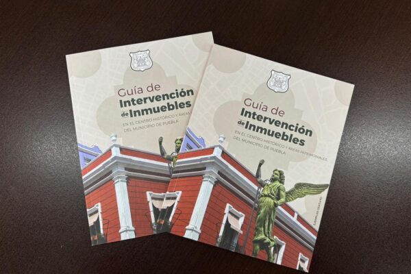 Promueve Ayuntamiento de Puebla la Guía de Intervención de Inmuebles para la conservación del patrimonio